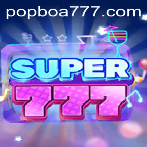 Super777: An Immersive Gaming Experience on Popboa.com
